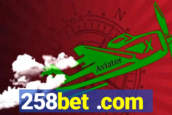 258bet .com